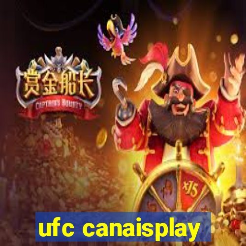 ufc canaisplay